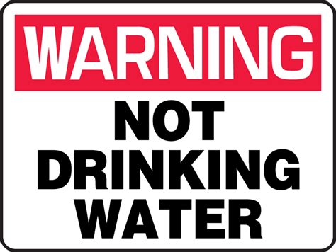 Not Drinking Water Warning Safety Sign Mcaw307