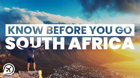 Things To Know Before Visiting South Africa Youtube