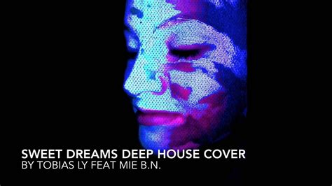 Sweet Dreams Deep House Cover Youtube