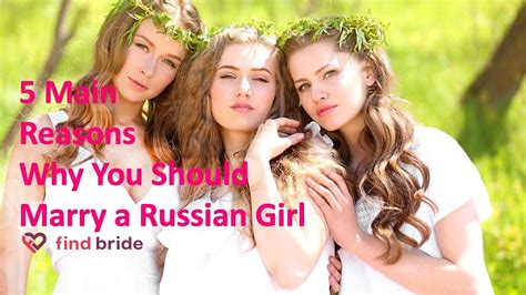5 Main Reason Why You Should Marry A Russian Girl Youtube