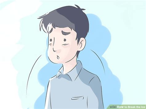 3 Ways To Break The Ice Wikihow