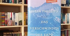 Buchsichten: Rezension: Das Verschwinden der Erde von Julia Phillips