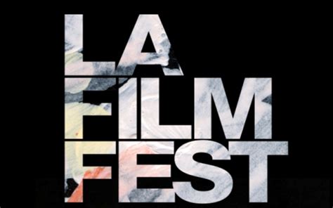 2015 Los Angeles Film Festival Announces Its Line Up For June 10 18