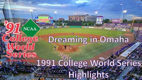 Dreaming In Omaha 1991 College World Series Highlights Youtube
