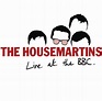 The Housemartins - Live At The BBC - Album by The Housemartins | Spotify