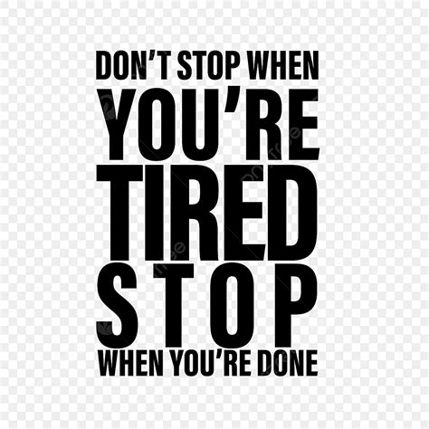 Don T Touch Vector Hd Png Images Don T Stop When You Are Tired Quote Tired Satisfaction Days