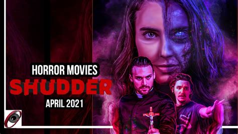 Shudder Horror Movies To Watch April Youtube