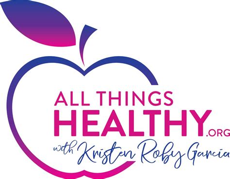 All Things Healthy By Kristen Torrance Ca