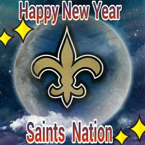 Happy New Year Saints Fans New Orleans Saints Football Saints