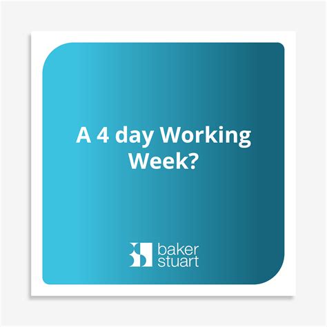 A 4 Day Working Week Baker Stuart