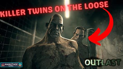 Outlast Psycho Twins Stab Me In My Stomach How To Survive Prison Asylum Youtube