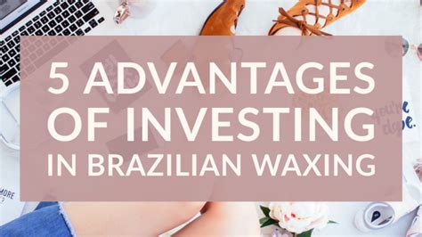 5 Advantages Of Investing In Brazilian Waxing Gotobrazils Waxing Center