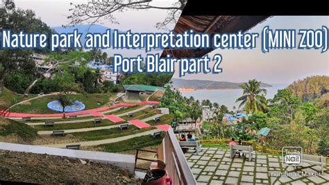 Please stay tuned to our facebook and instagram page to get the. Nature park and Interpretation center MINI ZOO Port Blair ...