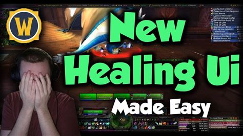 New Healing Ui Getting Ready For Healing World Of Warcraft Youtube