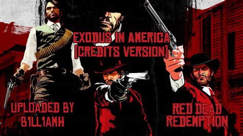 Red Dead Redemption Ost Exodus In America Credits Version Bill