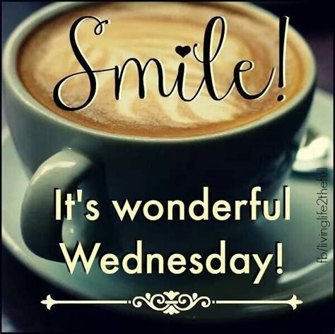 Smile Its A Wonderful Wednesday Pictures Photos And Images For