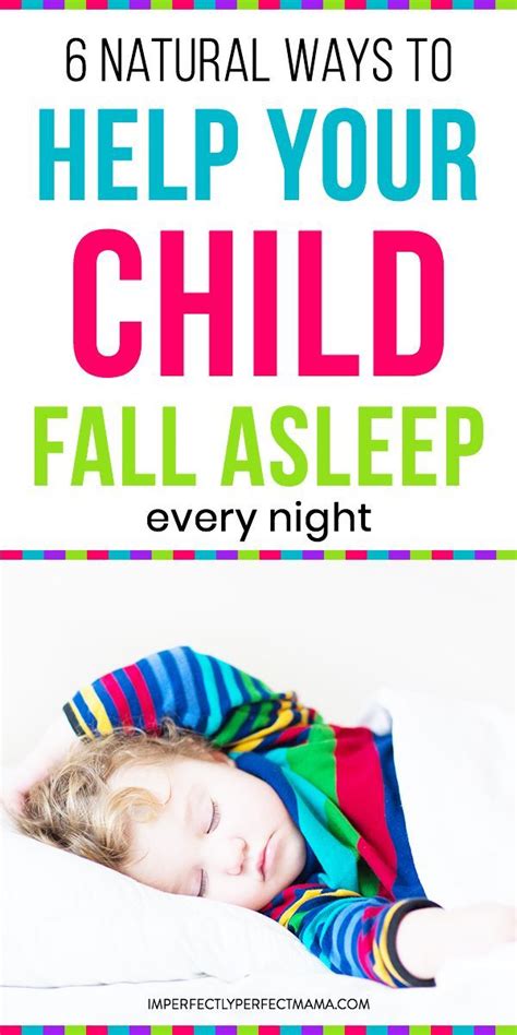 6 Natural Ways To Help Your Child Fall Asleep At Night Imperfectly