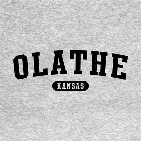Olathe Ks Olathe T Shirt Teepublic