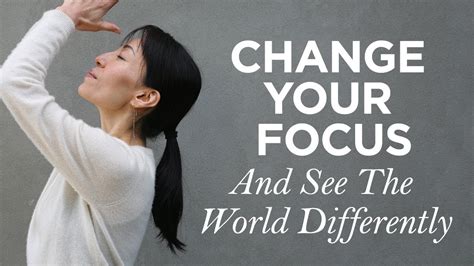 How To Focus Better And See The World Differently Youtube