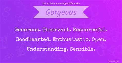 The Hidden Meaning Of The Name Gorgeous Namious