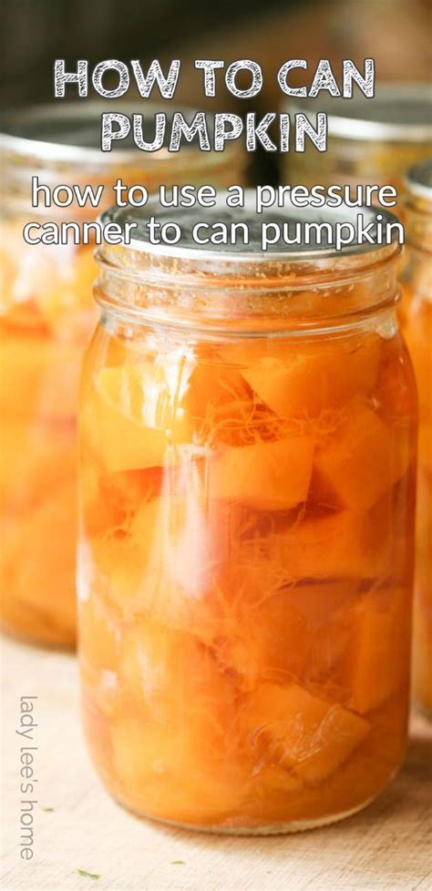 How To Can Pumpkin Recipe In 2021 Canned Pumpkin Canning Recipes