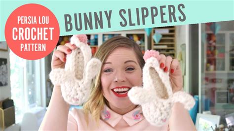 Crochet Bunny Slippers Video Tutorial Persia Lou