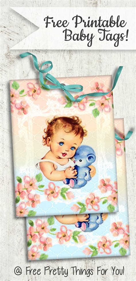 All of our printable tags are instant downloads, so all you have to do is print them on card stock, trim them following the trim marks, put a cord through the hole and you are are you hosting a baby shower to welcome a baby girl? Free Gorgeous Baby and Teddy Bear Printable Tags! - Free Pretty Things For You