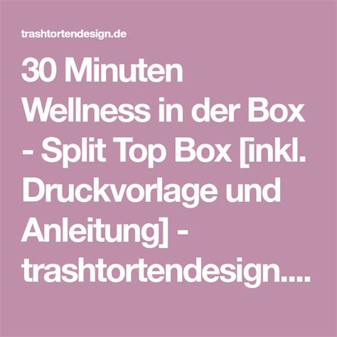 Ein junger deutscher erzählt über den urlaub im ausland. 30 Minuten Wellness in der Box - Split Top Box [inkl ...