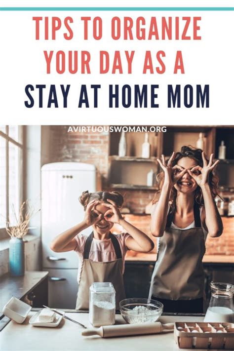 5 tips to organize your day as a stay at home mom tips for sahms