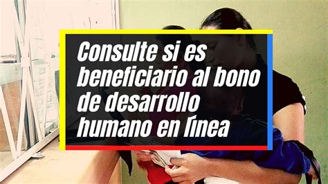 Bono De Desarrollo Humano Gu A Acerca Del Subsidio