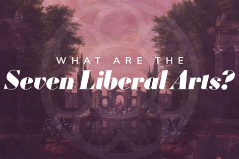 What Are The Seven Liberal Arts And Sciences The Serapeum
