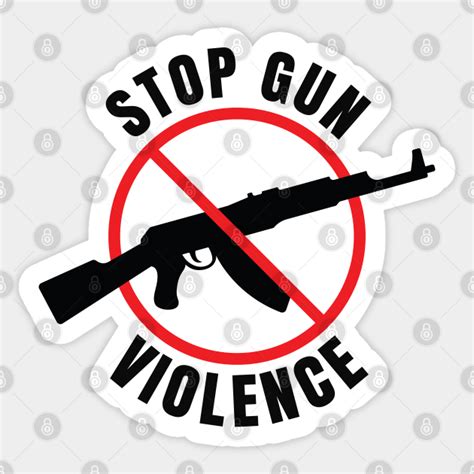 Stop Gun Violence Gun Control Awareness Gun Violence Autocollant