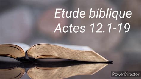 Etude Biblique Actes 12 Youtube