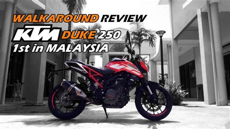 The most epic roads are offroad. KTM DUKE 250 | Walkaround Review yang pertama di Malaysia ...