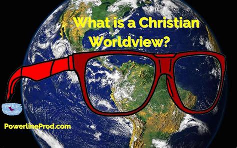 What Is A Christian Worldview The Influences That Make Up Our Beliefs