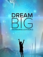 Prime Video: Dream Big: Engineering Our World