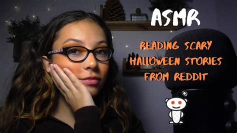 Asmr Reading Scary Halloween Stories From Reddit Youtube