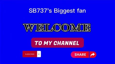Intro For Sb737s Biggest Fan Youtube