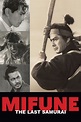 Mifune: The Last Samurai Movie. Where To Watch Streaming Online