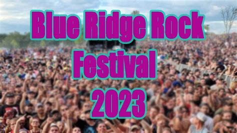 Blue Ridge Rock Festival 2023 Live Stream Lineup Tickets Info YouTube