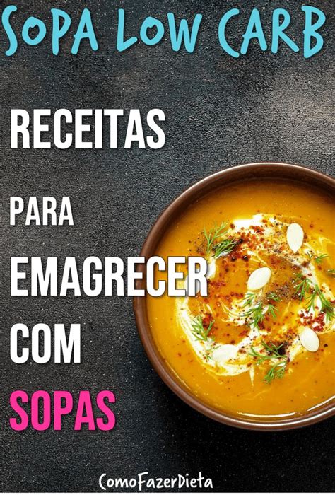 10 Receitas De Sopa Low Carb Para Emagrecer Rápido Comofazerdieta