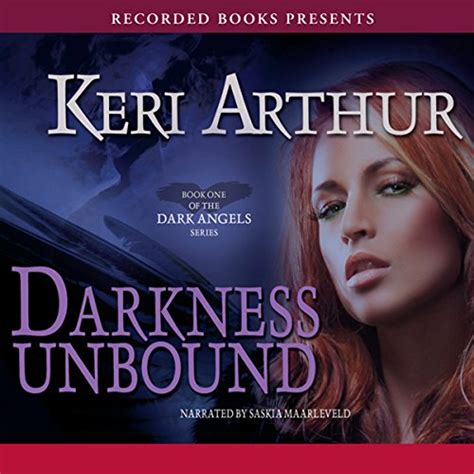 Darkness Unbound Audible Audio Edition Keri Arthur Saskia Maarleveld Recorded