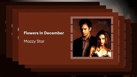 Flowers In December With Lyrics Mazzy Star Description Below
