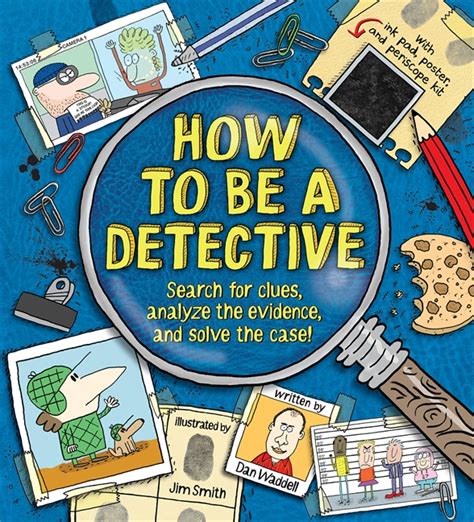 Kid detectives donald david dink duncan, josh pinto, and ruth rose hathaway solve crimes in the fictional town of green lawn, connecticut. How to Be a Detective by Dan Waddell, illustrated by Jim Smith