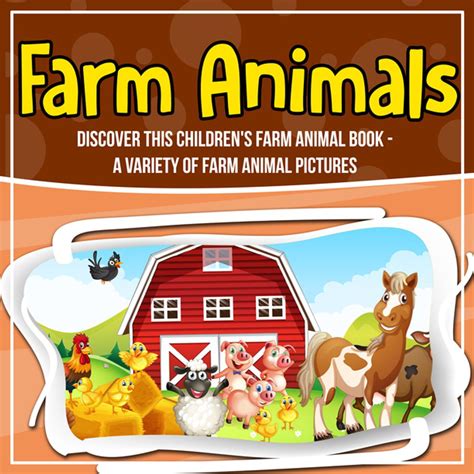 Farm Animals Discover This Childrens Farm Animal Book A Variety Of