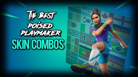 Poised Playmaker Combos Fortnite Youtube