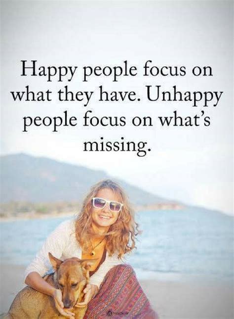 Quotes Happy People Focus On What They Have Quotes