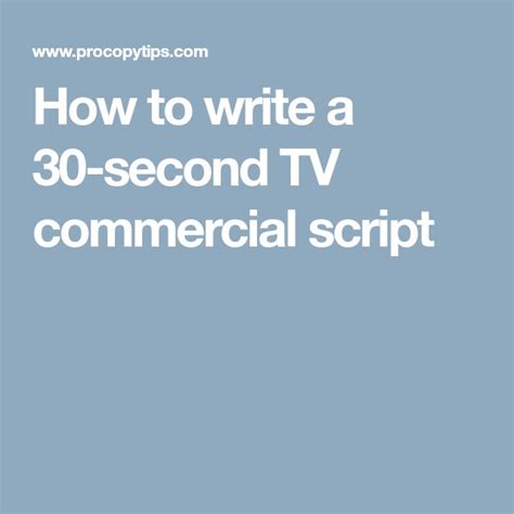 How To Write A 30 Second Tv Commercial Script Tv Commercials Writing