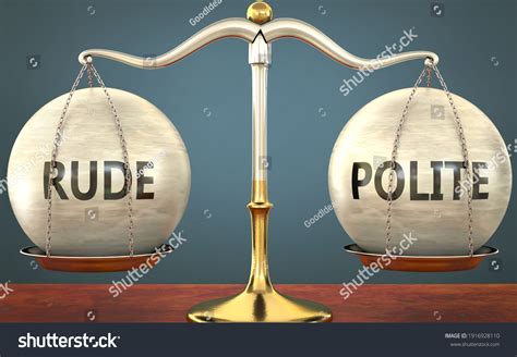 388 Polite Rude Images Stock Photos And Vectors Shutterstock