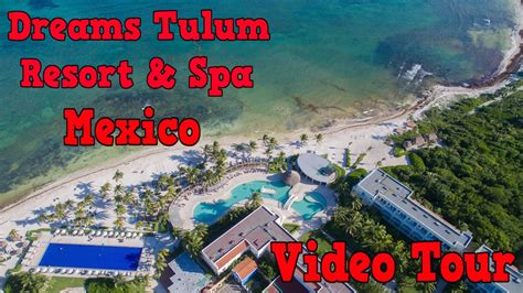 Dreams Tulum Resort And Spa Mexico Video Tour Youtube